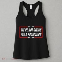 WeRe Not Giving You A Promotion Women's Tank Top thumb 3