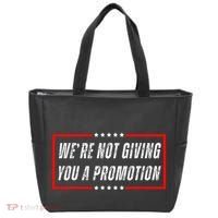 WeRe Not Giving You A Promotion Tote Bag thumb 0