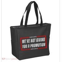 WeRe Not Giving You A Promotion Tote Bag thumb 2