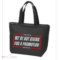 WeRe Not Giving You A Promotion Tote Bag thumb 3