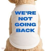 We’Re Not Going Back Premium Doggie Tank thumb 0