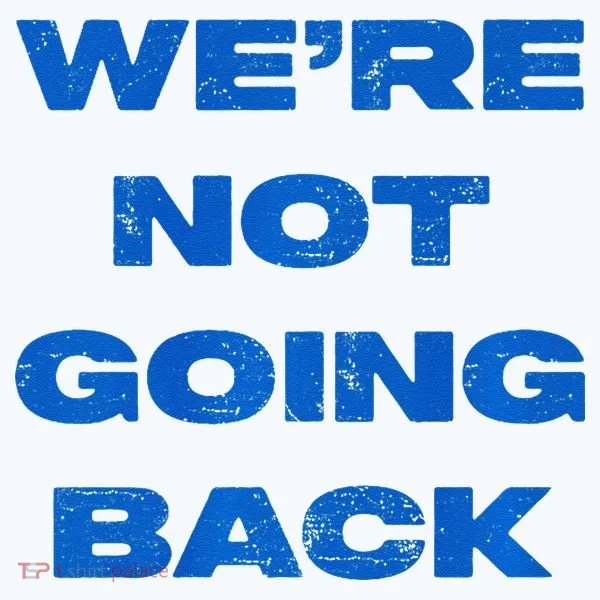 We’Re Not Going Back Premium Doggie Tank