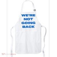 We’Re Not Going Back Premium Apron thumb 0
