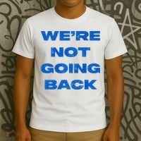 We’Re Not Going Back Premium T-Shirt thumb 3
