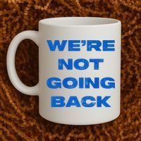 We’Re Not Going Back Premium Coffee Mug thumb 2