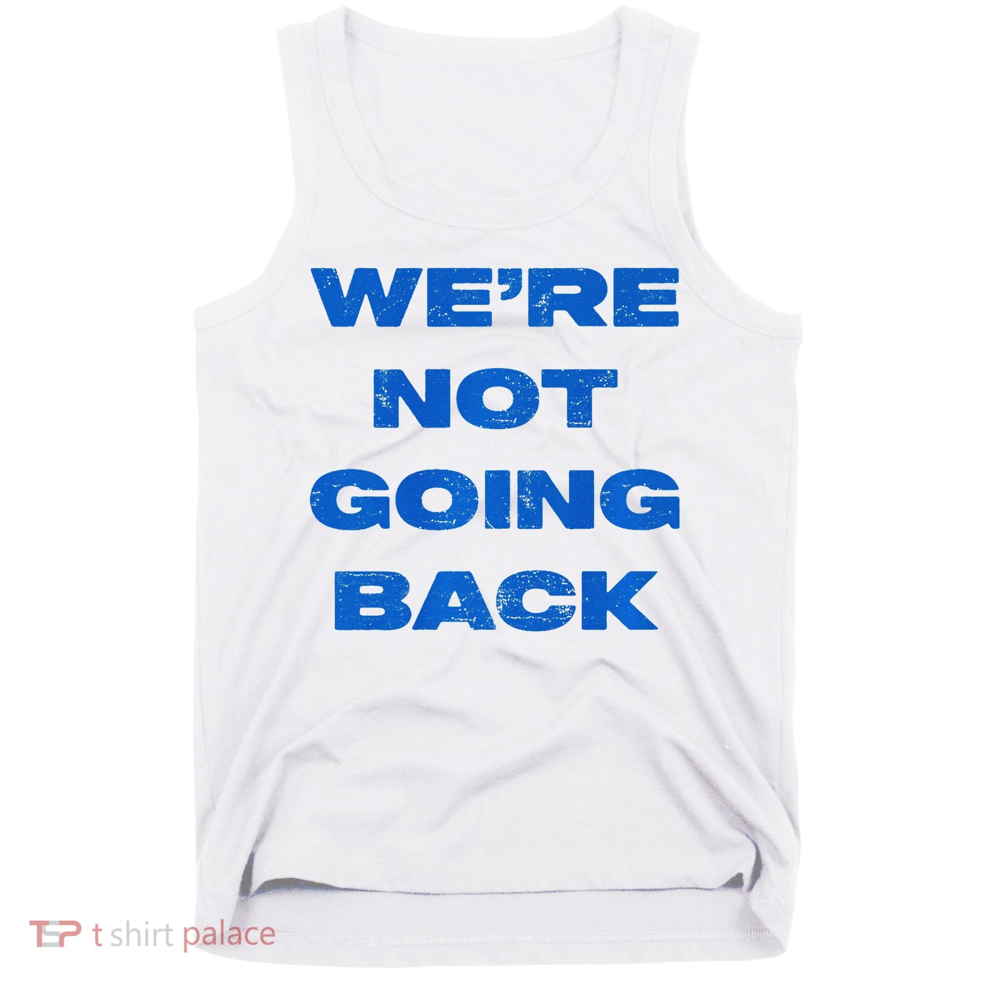 We’Re Not Going Back Premium Tank Top