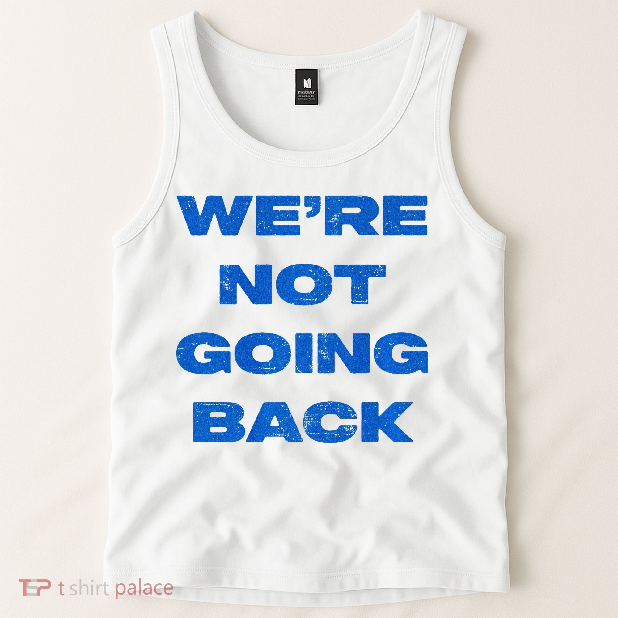 We’Re Not Going Back Premium Tank Top