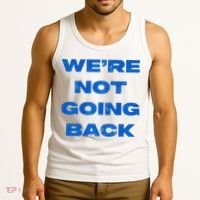 We’Re Not Going Back Premium Tank Top thumb 3