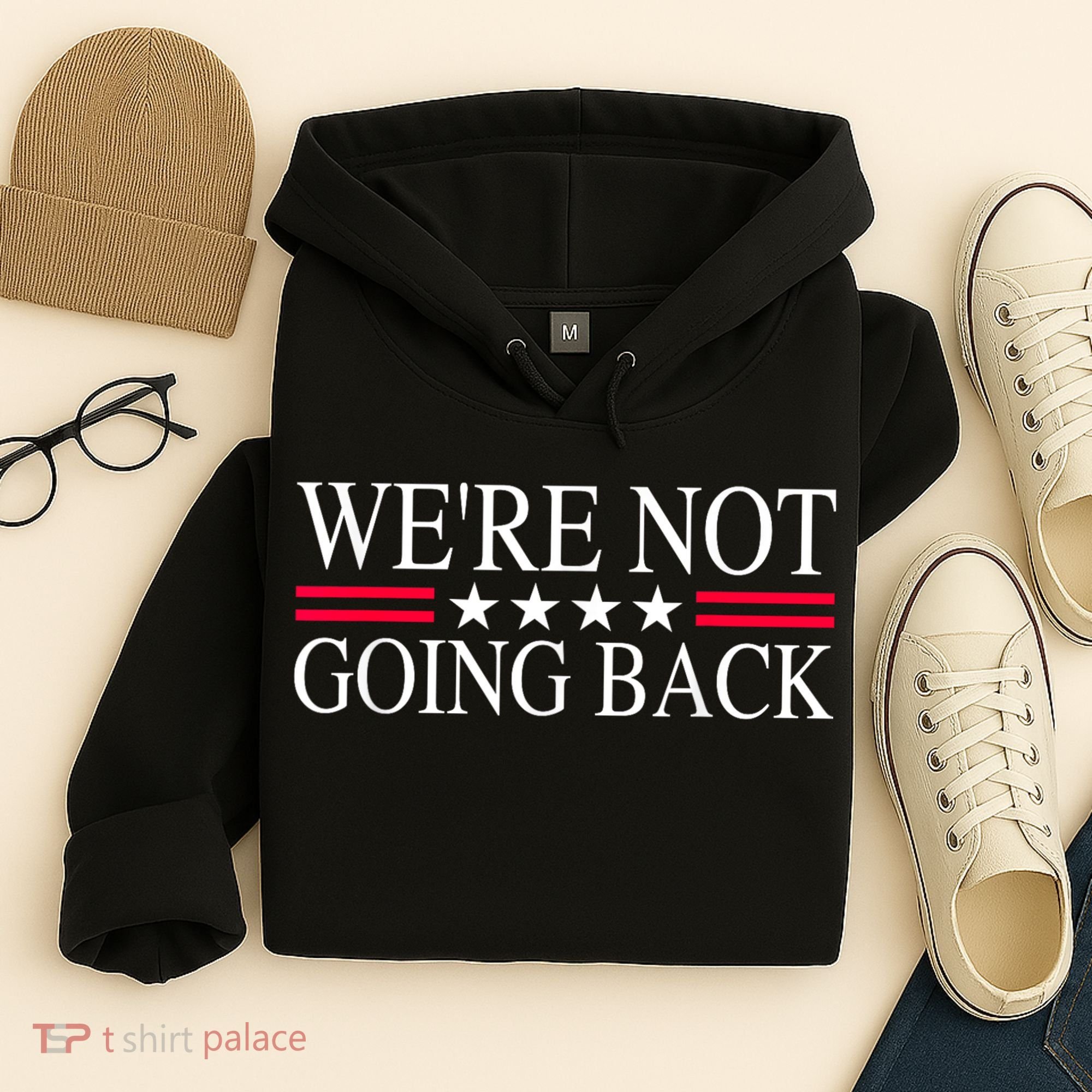 WeRe Not Going Back U.S Flag Hoodie