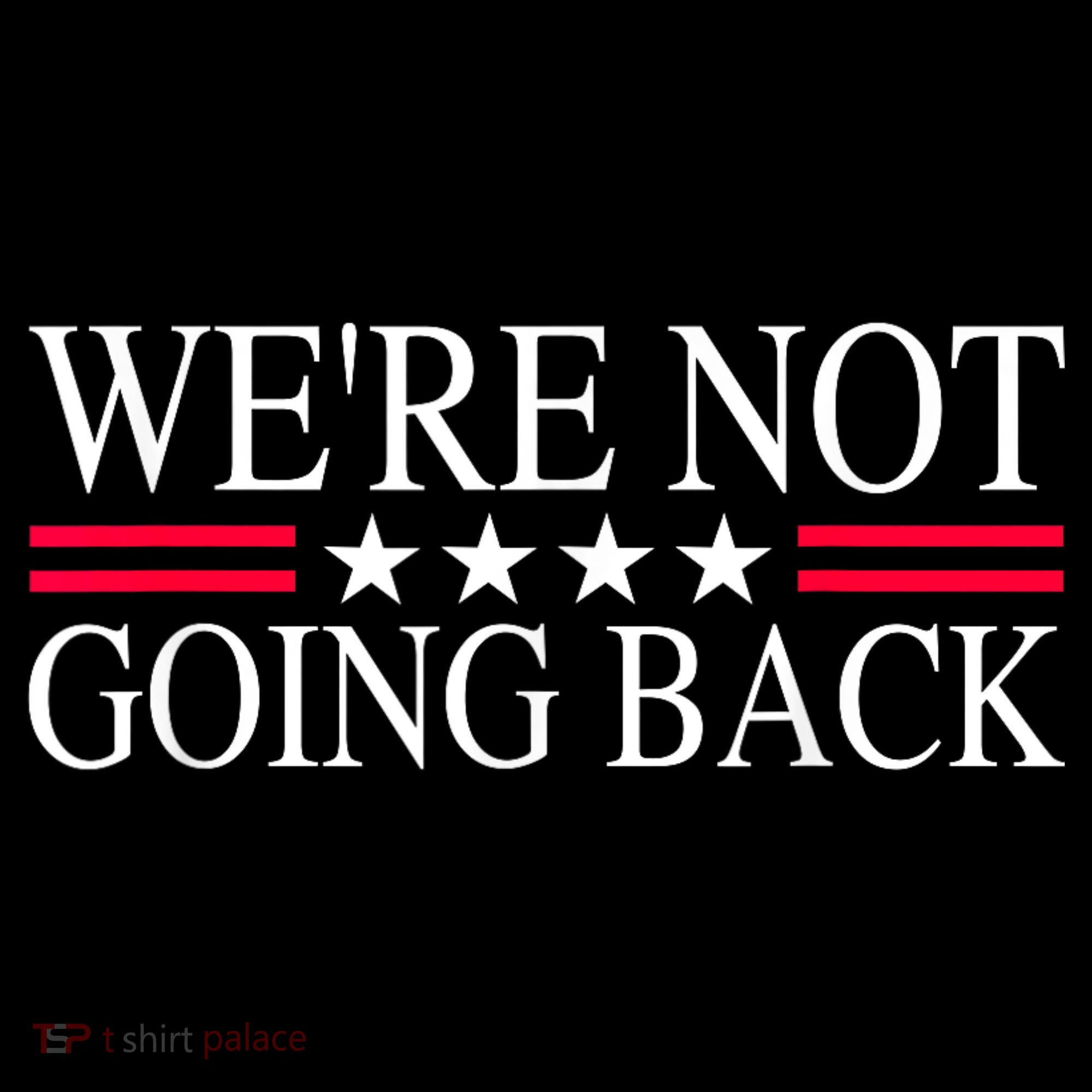WeRe Not Going Back U.S Flag Women's Hoodie