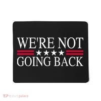 WeRe Not Going Back U.S Flag Mousepad thumb 0