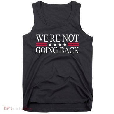 WeRe Not Going Back U.S Flag Tank Top