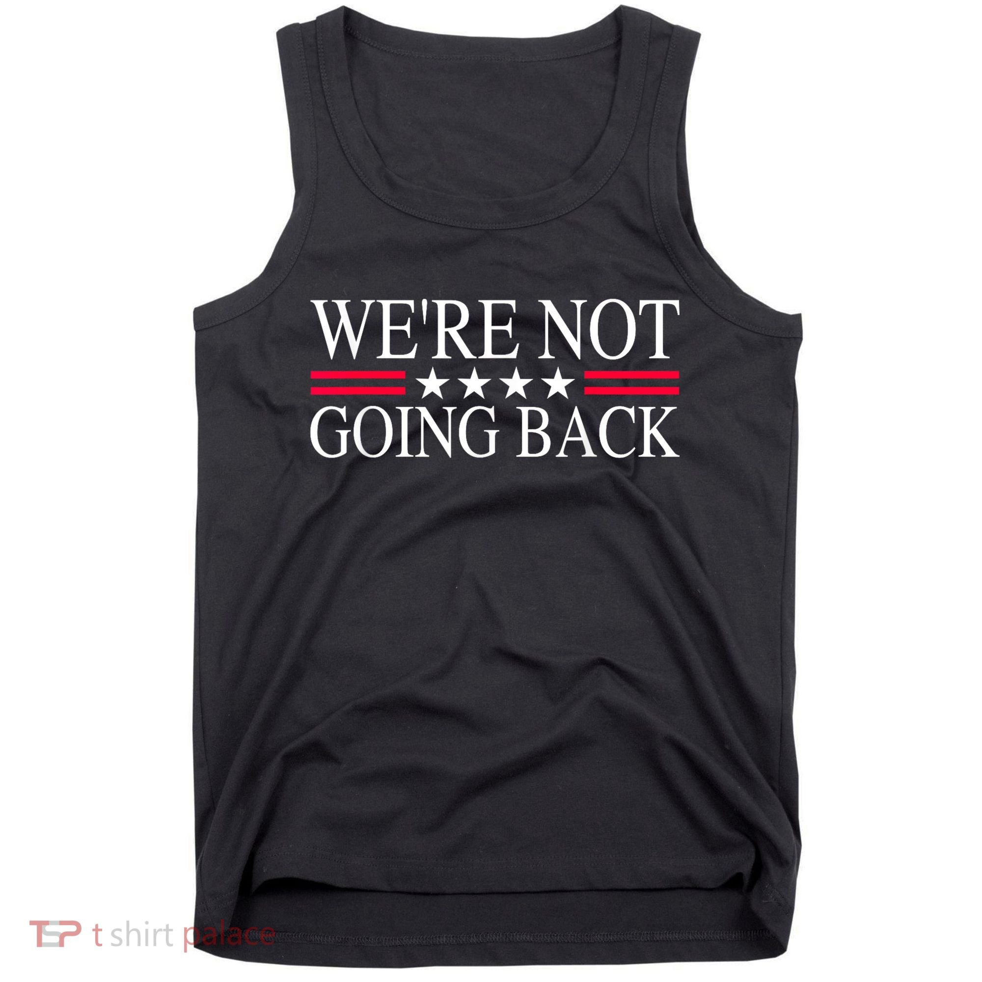 WeRe Not Going Back U.S Flag Tank Top