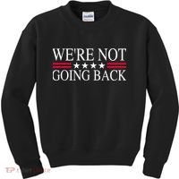 WeRe Not Going Back U.S Flag Kids Sweatshirt thumb 0
