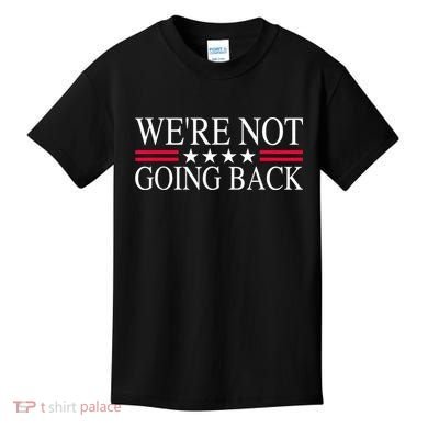 WeRe Not Going Back U.S Flag Kids T-Shirt