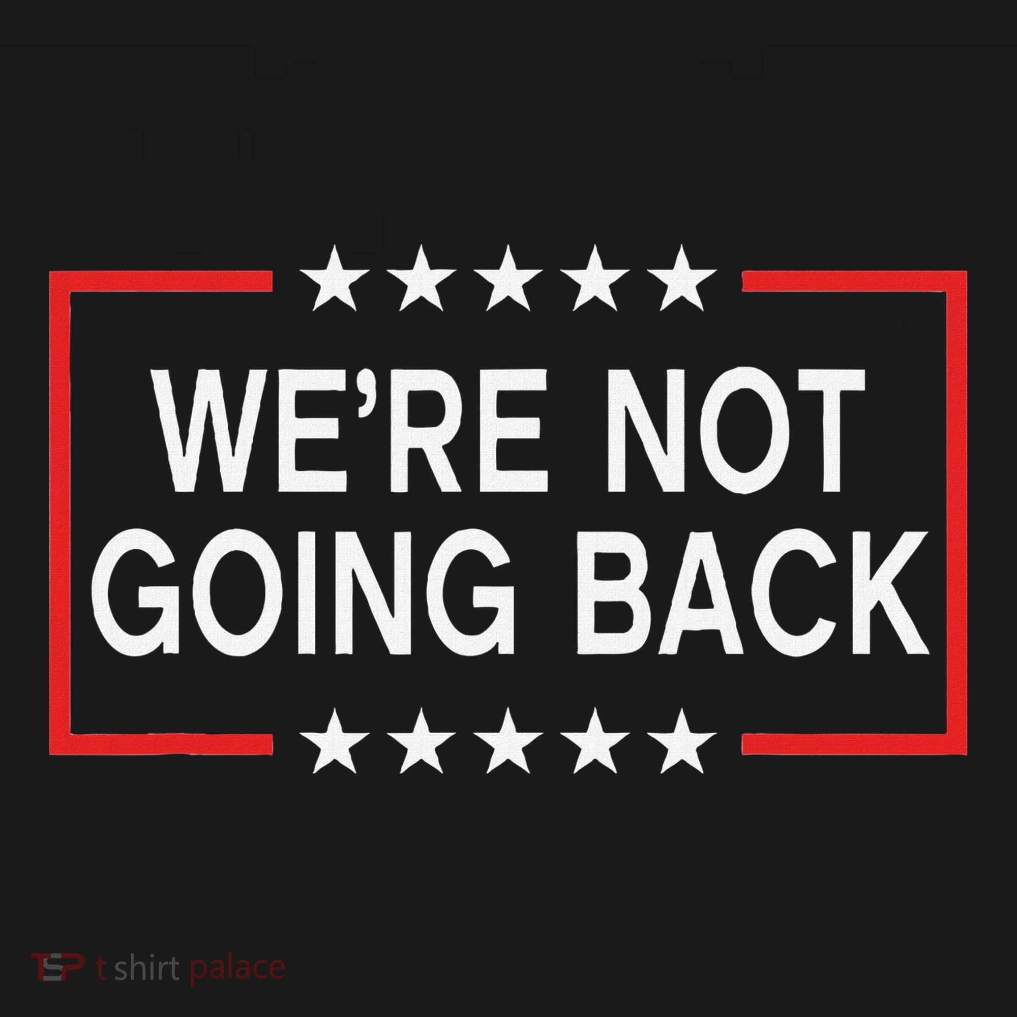 WeRe Not Going Back Funny Slogan Doggie Tank