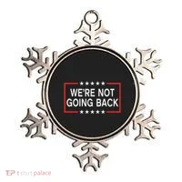 WeRe Not Going Back Funny Slogan Ornament thumb 0
