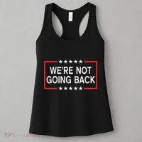 WeRe Not Going Back Funny Slogan Women's Tank Top thumb 3
