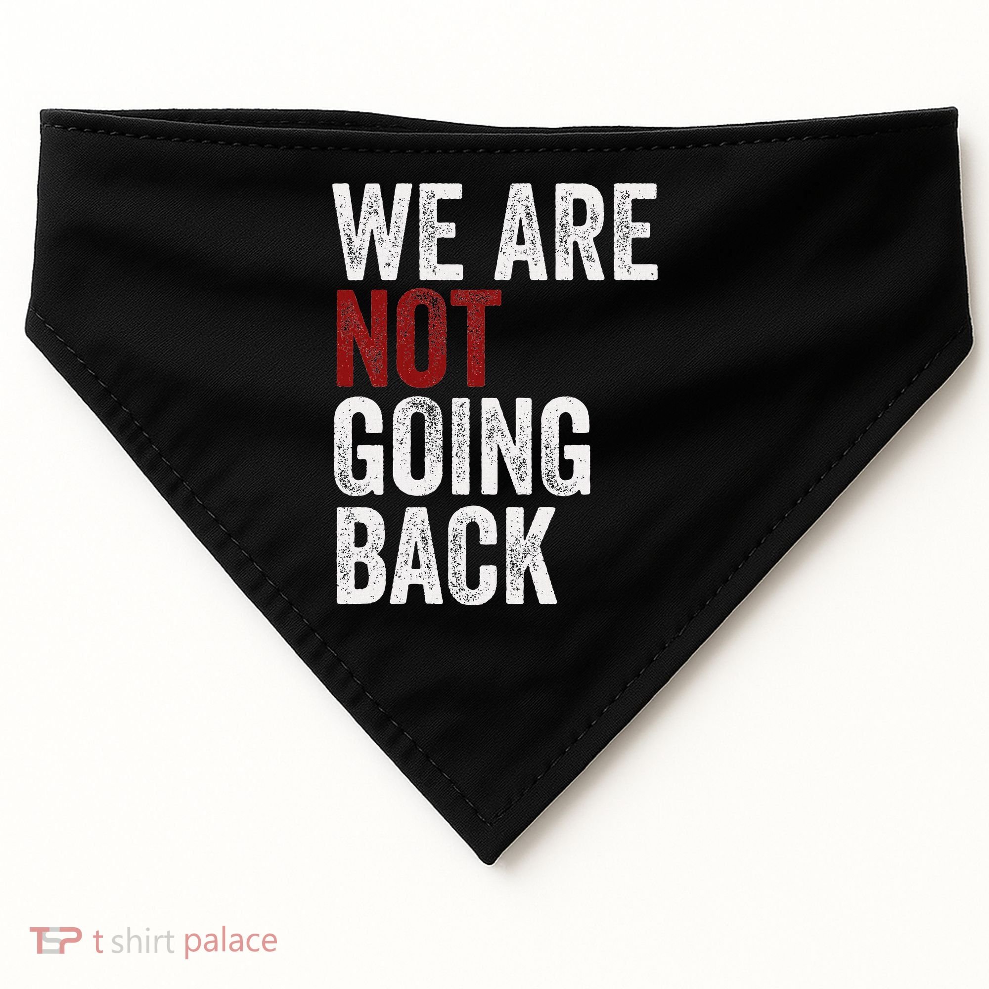 WeRe Not Going Back Funny Usa Campaign Humor Meme USA-Made Doggie Bandana