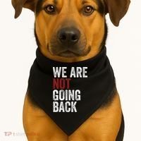 WeRe Not Going Back Funny Usa Campaign Humor Meme USA-Made Doggie Bandana thumb 1