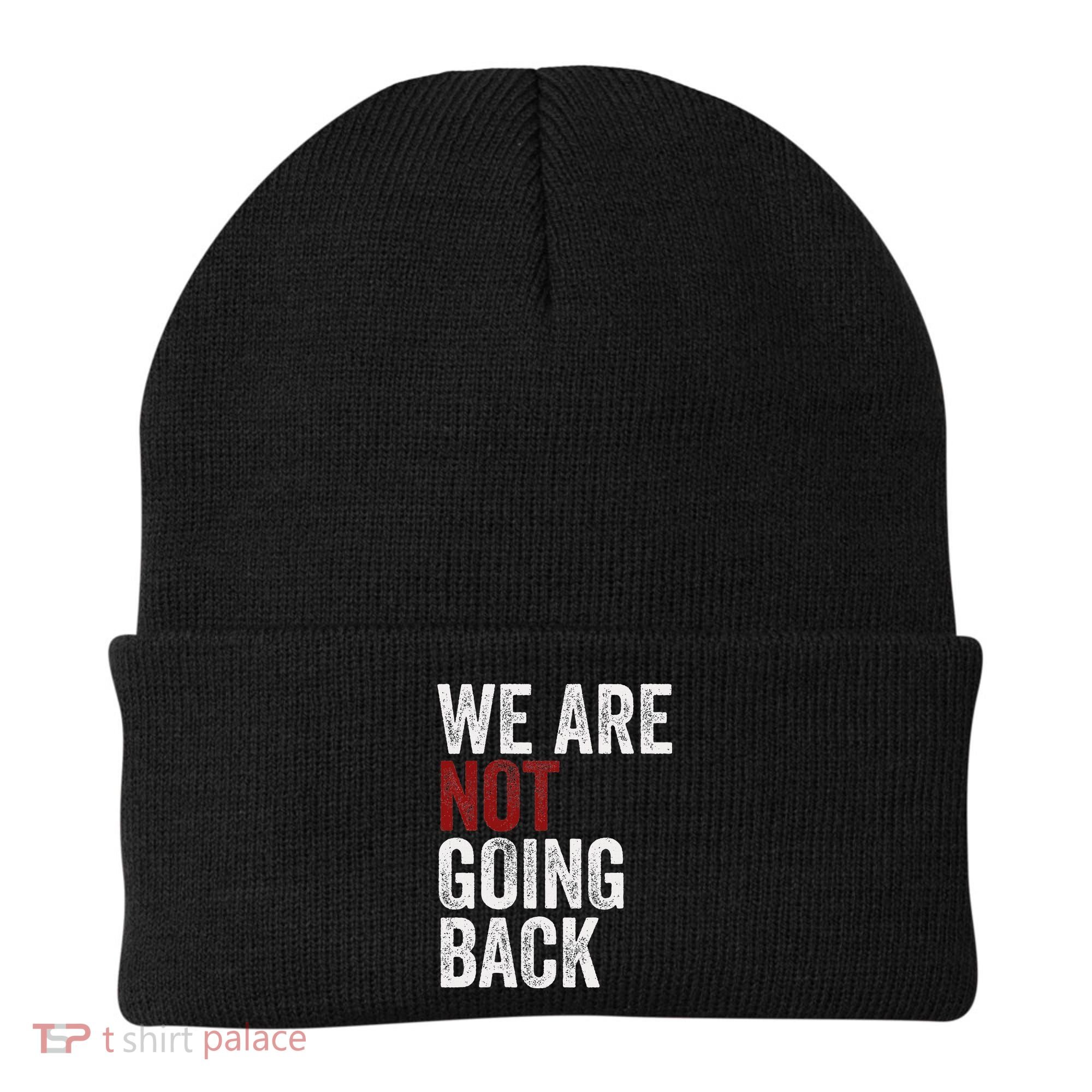 WeRe Not Going Back Funny Usa Campaign Humor Meme Beanie