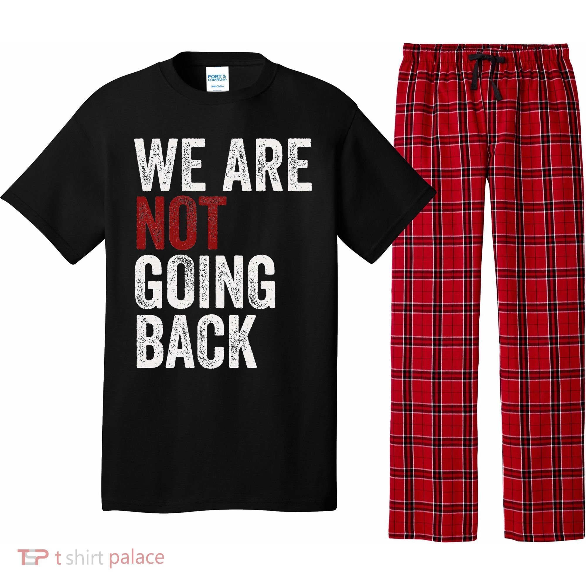 WeRe Not Going Back Funny Usa Campaign Humor Meme Pajama Set