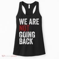 WeRe Not Going Back Funny Usa Campaign Humor Meme Women's Tank Top thumb 0