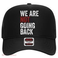 WeRe Not Going Back Funny Usa Campaign Humor Meme Hat thumb 0