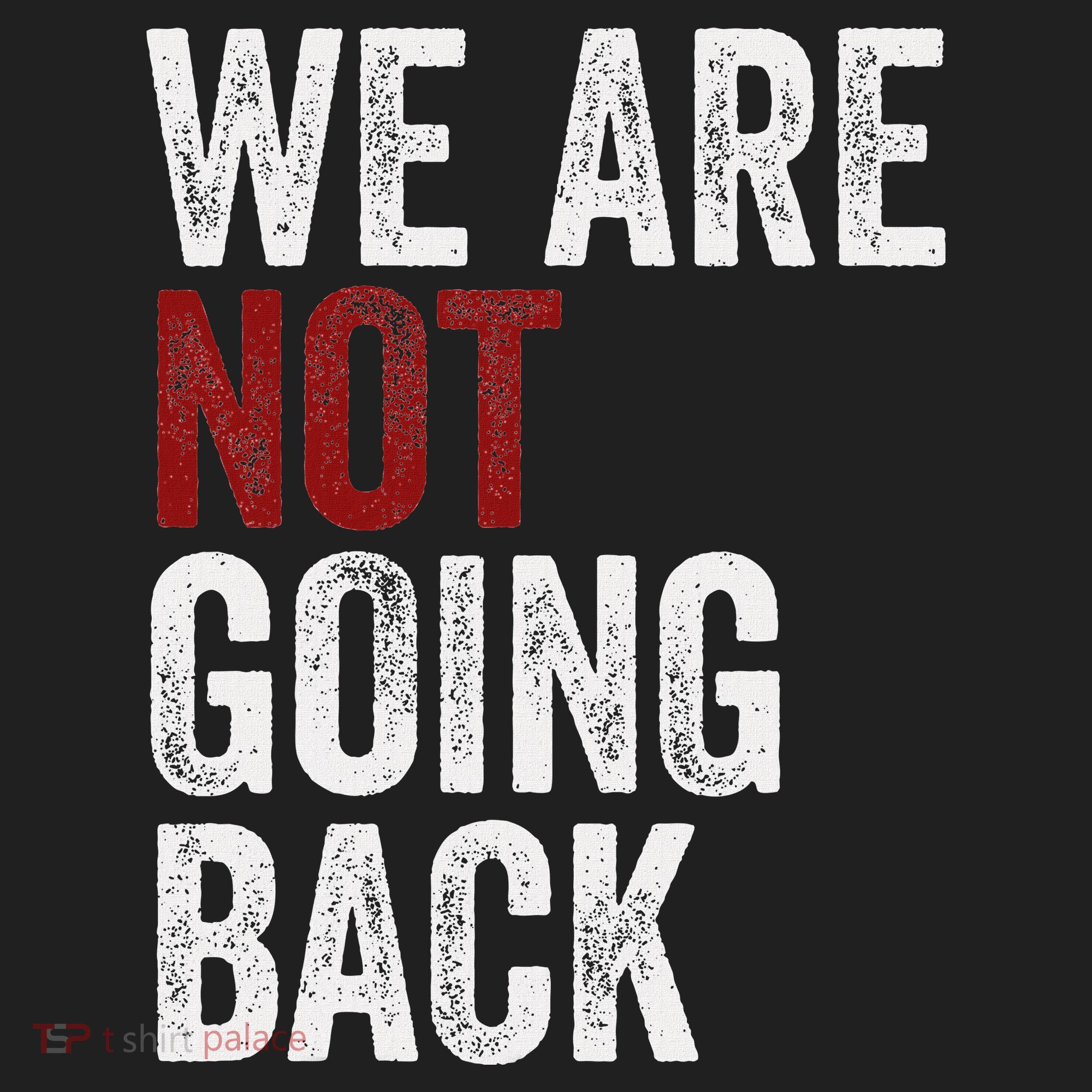 WeRe Not Going Back Funny Usa Campaign Humor Meme Hat