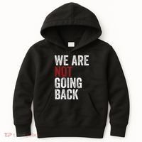 WeRe Not Going Back Funny Usa Campaign Humor Meme Kids Hoodie thumb 0