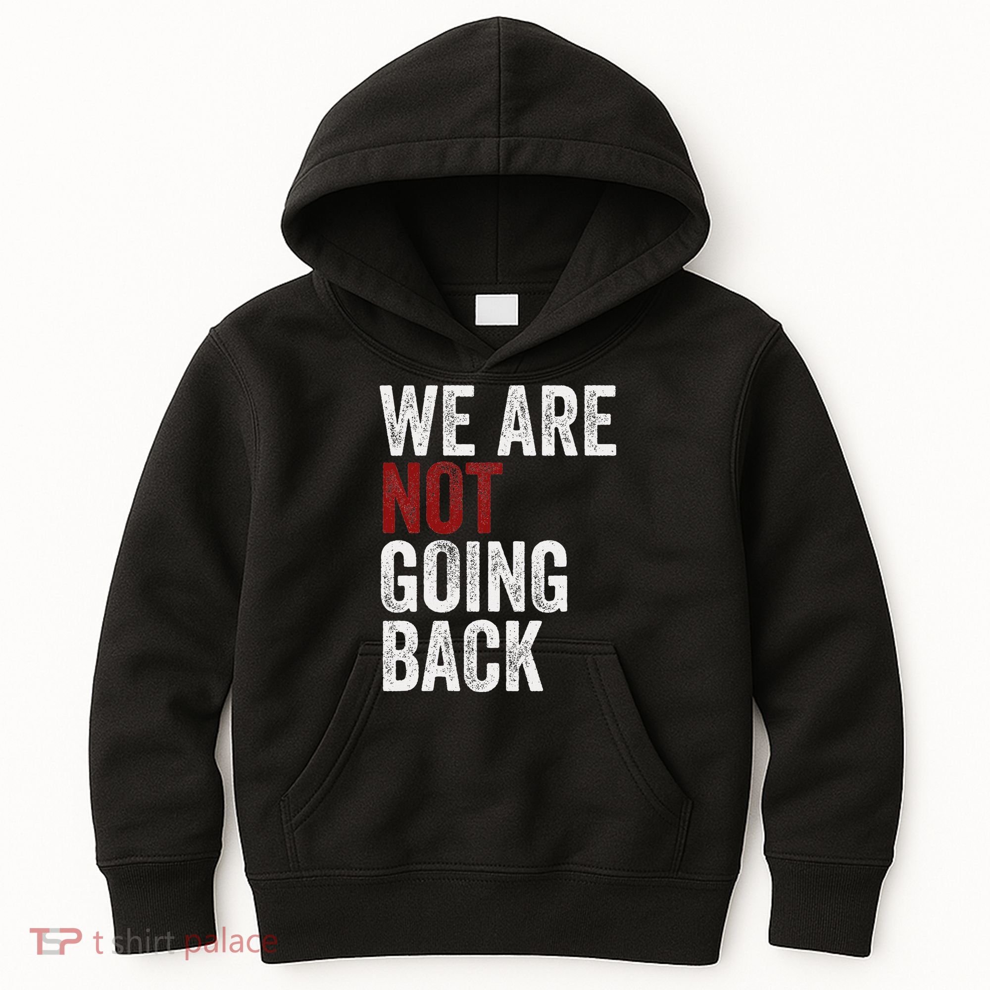WeRe Not Going Back Funny Usa Campaign Humor Meme Kids Hoodie