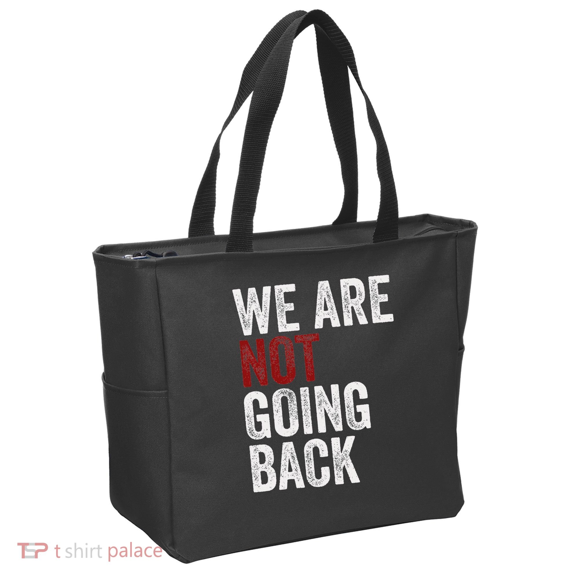 WeRe Not Going Back Funny Usa Campaign Humor Meme Tote Bag