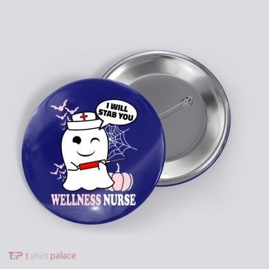Wellness Nurse Halloween I Will Stab You Funny Ghost Gift Button