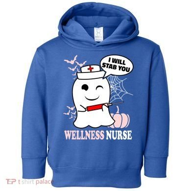 Wellness Nurse Halloween I Will Stab You Funny Ghost Gift Toddler Hoodie