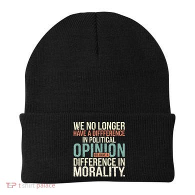 We No Longer Have A Difference In Political Opinion Morality Beanie