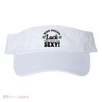 Who Needs Luck When You're This Sexy Funny St Patrick's Day Visor thumb 0