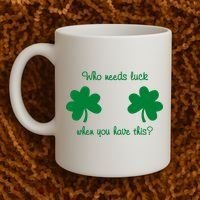 Who Needs Luck When You Have This Funny St Patrick's Day Coffee Mug thumb 2