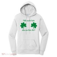 Who Needs Luck When You Have This Funny St Patrick's Day Women's Hoodie thumb 0