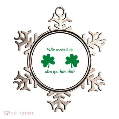 Who Needs Luck When You Have This Funny St Patrick's Day Ornament