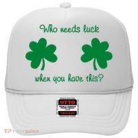 Who Needs Luck When You Have This Funny St Patrick's Day Hat thumb 0