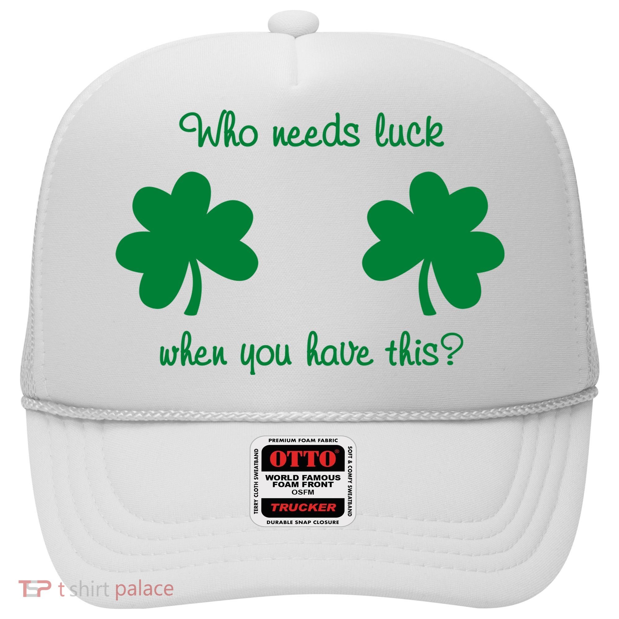 Who Needs Luck When You Have This Funny St Patrick's Day Hat