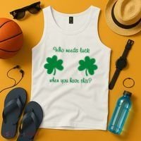 Who Needs Luck When You Have This Funny St Patrick's Day Tank Top thumb 4