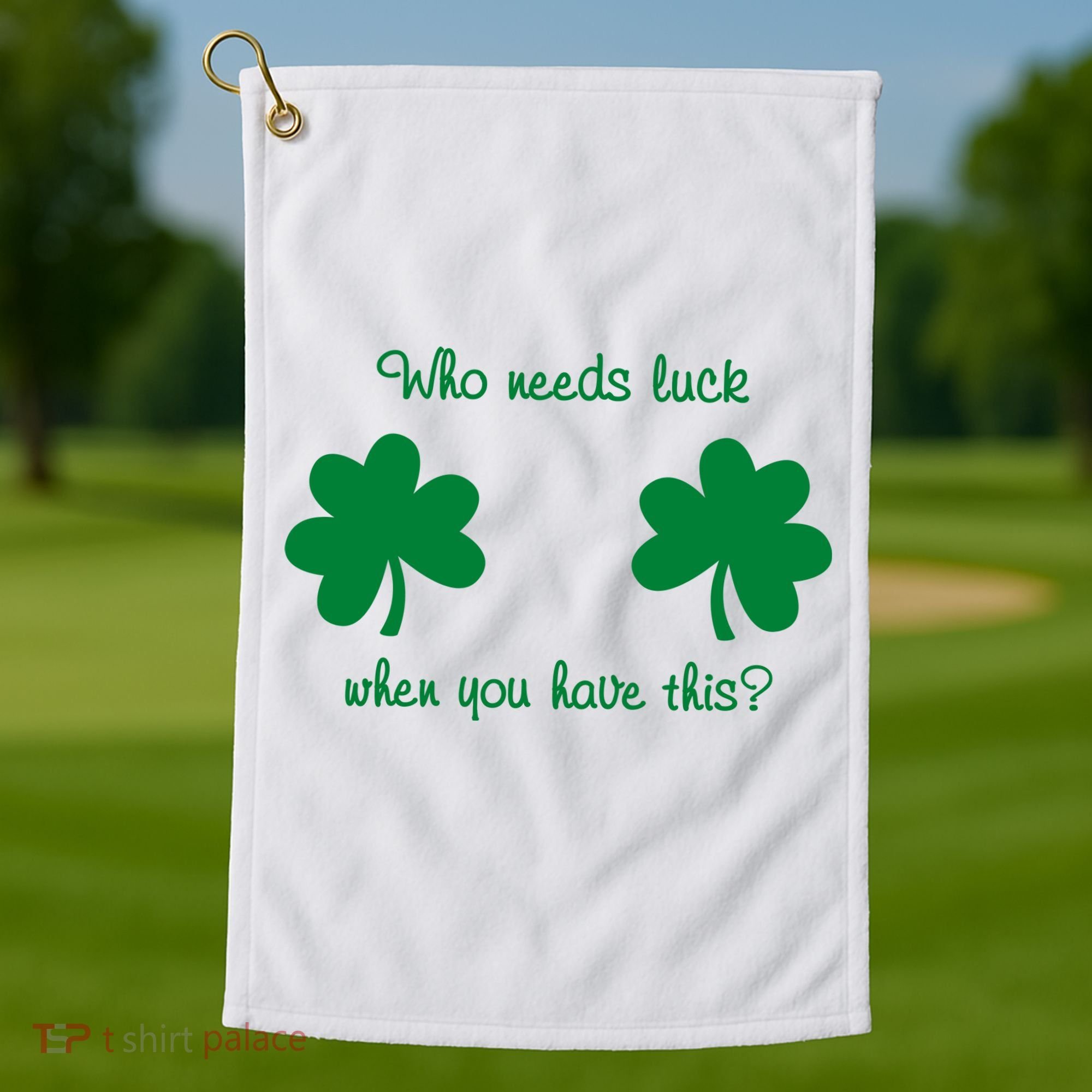 Who Needs Luck When You Have This Funny St Patrick's Day Golf Towel