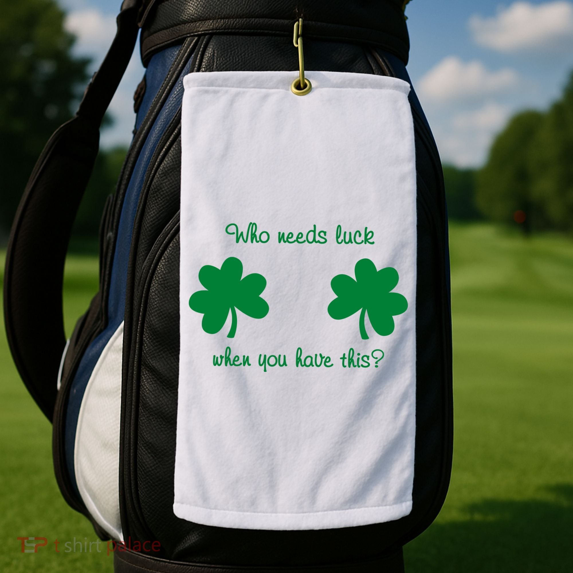 Who Needs Luck When You Have This Funny St Patrick's Day Golf Towel