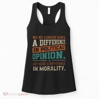 We No Longer Have A Difference In Political Opinion Morality Women's Tank Top thumb 0