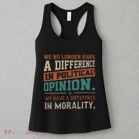 We No Longer Have A Difference In Political Opinion Morality Women's Tank Top thumb 3