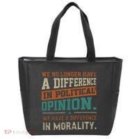 We No Longer Have A Difference In Political Opinion Morality Tote Bag thumb 0