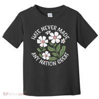 White Never Made Any Nation Great Resist Protest Women Toddler T-Shirt thumb 0