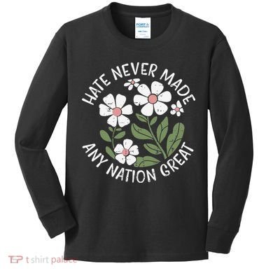 White Never Made Any Nation Great Resist Protest Women Kids Long Sleeve Shirt