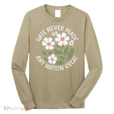 White Never Made Any Nation Great Resist Protest Women Long Sleeve Shirt